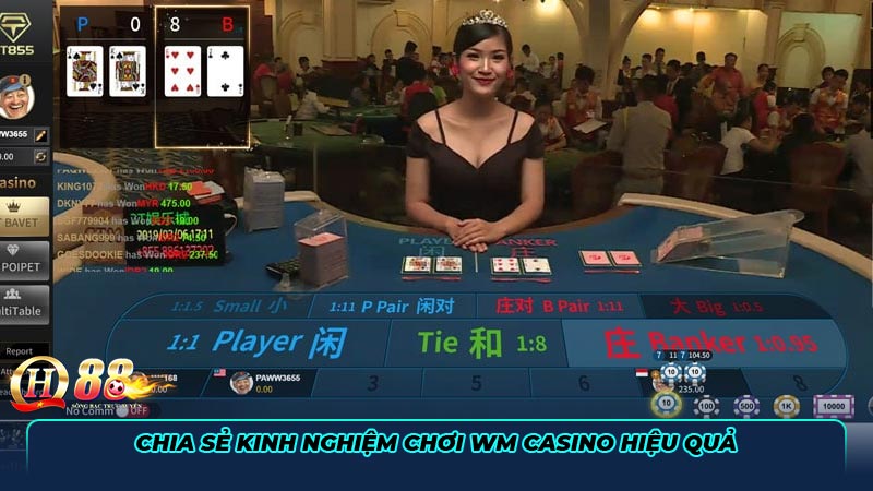 Chia sẻ kinh nghiệm chơi WM Casino hiệu quả