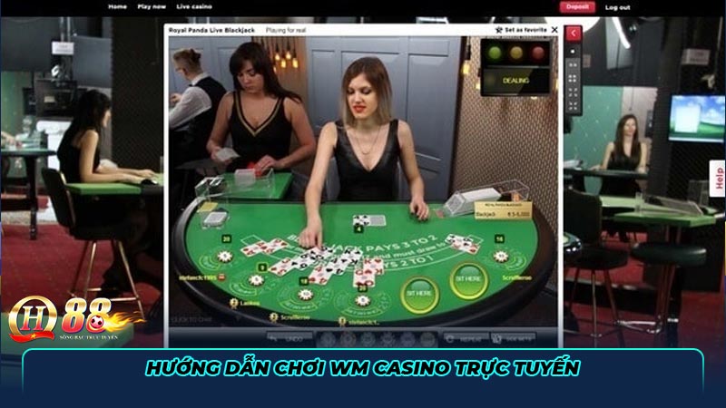 Hướng dẫn chơi WM Casino trực tuyến