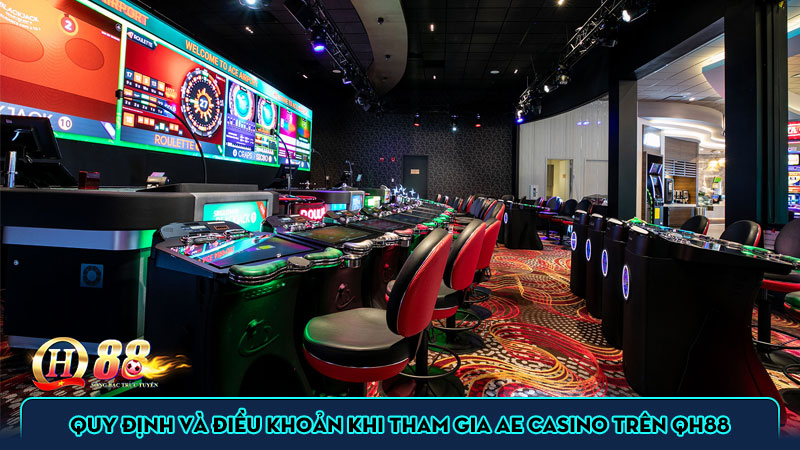 Quy định và điều khoản khi tham gia AE casino trên QH88